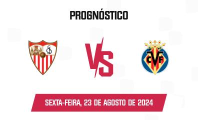 Prognóstico Sevilla FC x Villarreal