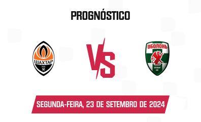 Prognóstico Shakhtar Donetsk x Obolon-Brovar