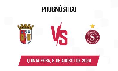 Prognóstico Sporting Braga x Servette