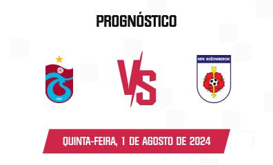 Prognóstico Trabzonspor x Ružomberok