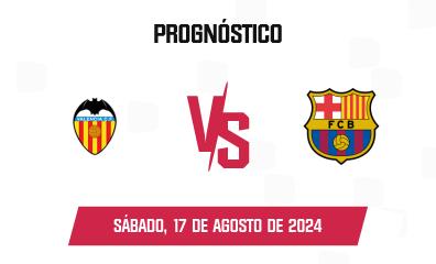 Prognóstico Valencia CF x FC Barcelona