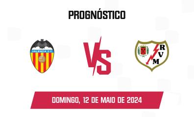 Prognóstico Valencia CF x Rayo Vallecano