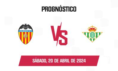Prognóstico Valencia CF x Real Betis
