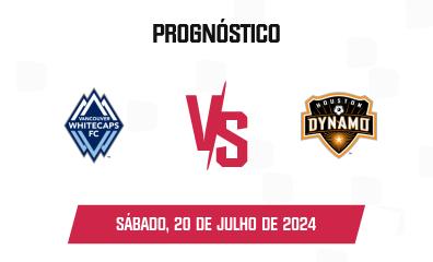 Prognóstico Vancouver Whitecaps x Houston Dynamo