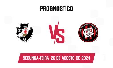 Prognóstico Vasco da Gama x Atlético PR