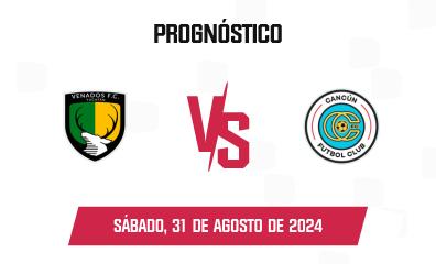 Prognóstico Venados x Cancún