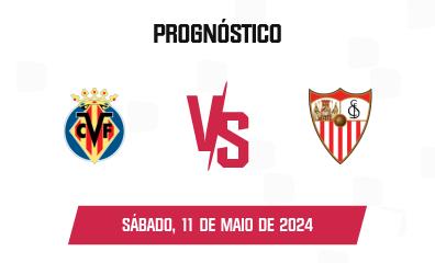 Prognóstico Villarreal x Sevilla FC