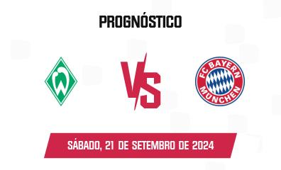 Prognóstico Werder Bremen x Bayern München